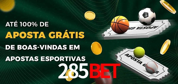 285bet Ate 100% de Aposta Gratis